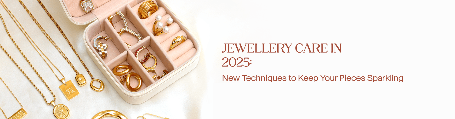 Jewellery Care in 2025: New Techniques to Keep Your Pieces Radient
