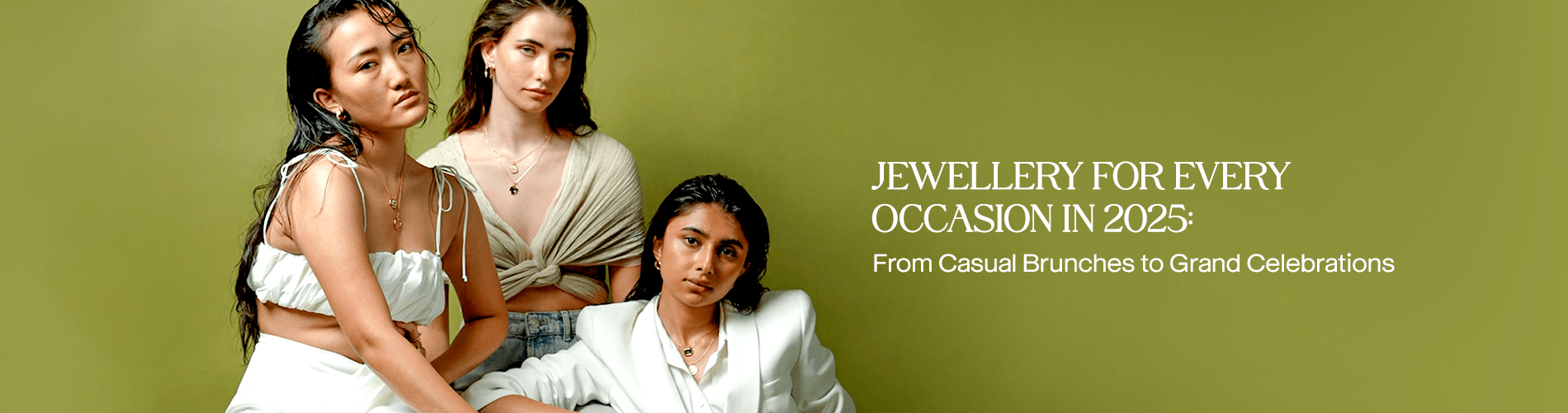 Jewellery for Every Occasion in 2025: From Casual Brunches to Grand Celebrations